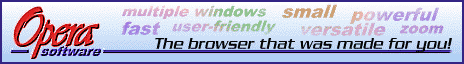 [Opera! The browser that was made for you!]